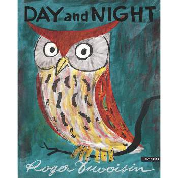 Day and Night - by  Roger Duvoisin (Hardcover)
