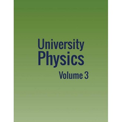 University Physics - by  William Moebs & Samuel J Ling & Jeff Sanny (Paperback)