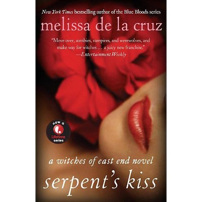 Serpent's Kiss - (Witches of East End) by  Melissa de la Cruz (Paperback)