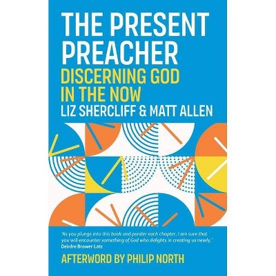 The Present Preacher - by  Liz Shercliff & Matt Allen (Paperback)