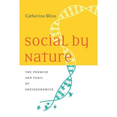 Social by Nature - by  Catherine Bliss (Hardcover)