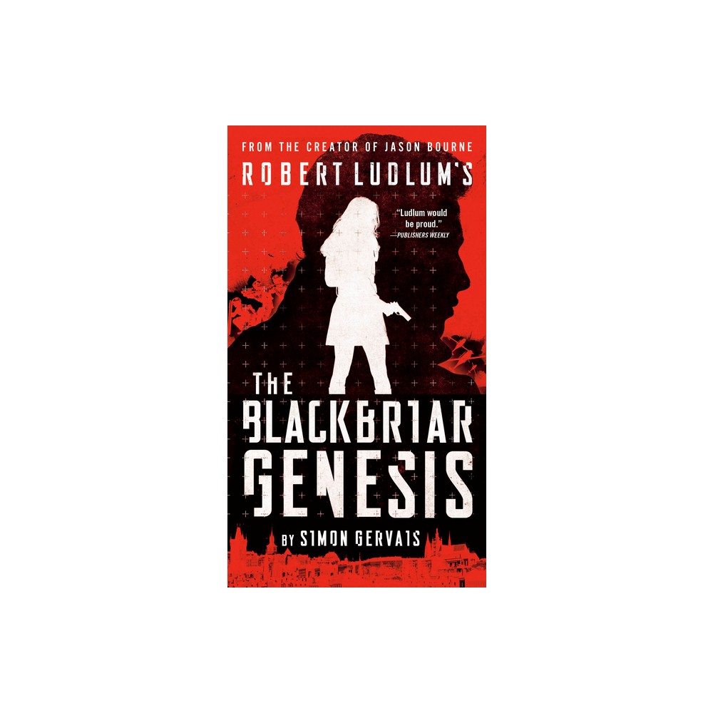 Robert Ludlum's the Blackbriar Genesis - (A Blackbriar Novel) by Simon Gervais (Paperback)