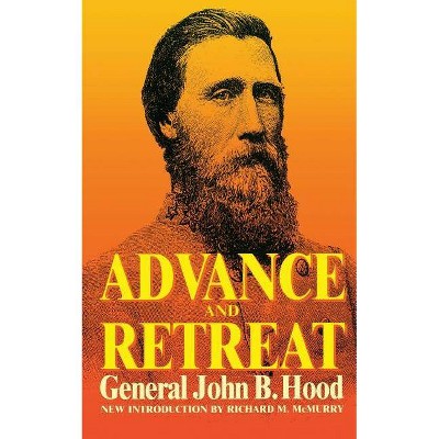 Advance and Retreat - by  John Bell Hood (Paperback)