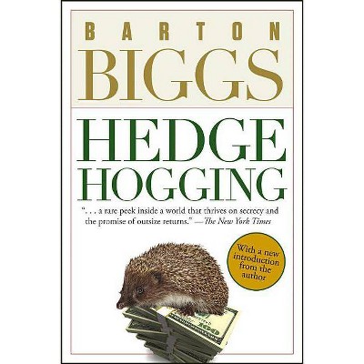 Hedgehogging - by  Barton Biggs (Paperback)