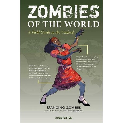 Zombies of the World - by  Ross Payton (Hardcover)