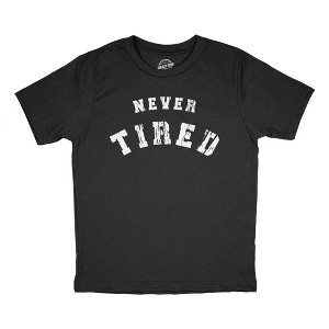 Youth Never Tired T Shirt Funny Young Endless Energy Joke Tee For Kids - Crazy Dog Youth T Shirt - 1 of 4