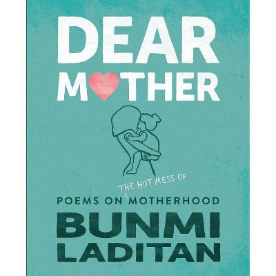 Dear Mother - by  Bunmi Laditan (Paperback)