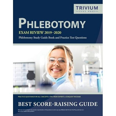 Phlebotomy Exam Review 2019-2020 - by  Trivium Phlebotomy Exam Prep Team (Paperback)