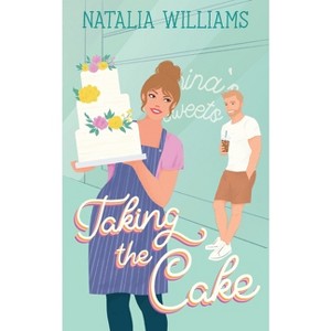 Taking the Cake - by  Natalia Williams (Paperback) - 1 of 1