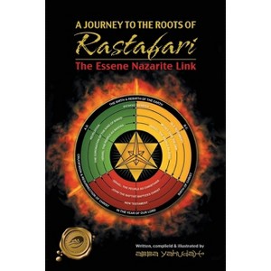 A Journey to the Roots of Rastafari - by Abba Yahudah Sellassie - 1 of 1