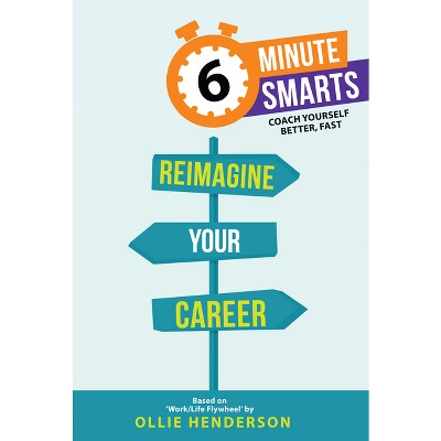 Reimagine Your Career - by  Ollie Henderson (Paperback)