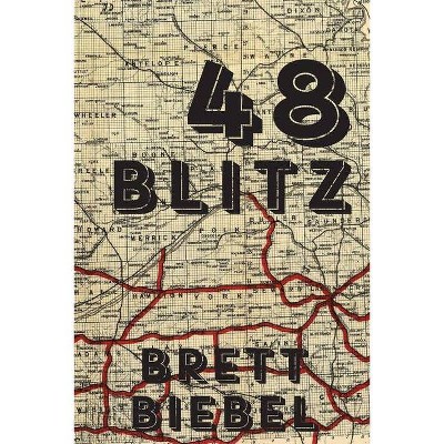 48 Blitz - by  Brett Biebel (Paperback)