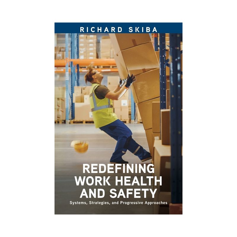 Redefining Work Health and Safety - by  Richard Skiba (Paperback), 1 of 2