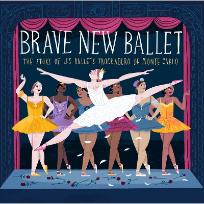 Brave New Ballet - by  Robyn McGrath (Hardcover)