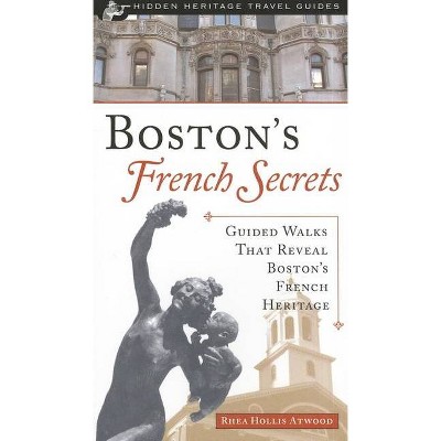 Boston's French Secrets - (Images from the Past) by  Rhea Atwood (Paperback)