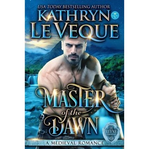 Master of the Dawn - (De Reyne Domination) by  Kathryn Le Veque (Paperback) - 1 of 1