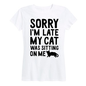 Women's - Instant Message - Sorry Im Late Cat Sitting On Me Short Sleeve Graphic T-Shirt - 1 of 4