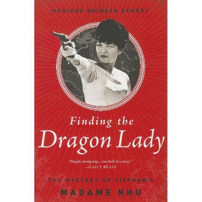 Finding the Dragon Lady - by  Monique Brinson Demery (Paperback)