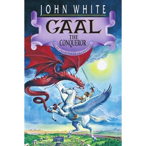 Gaal the Conqueror - (Archives of Anthropos) by  John White (Paperback) - 1 of 1