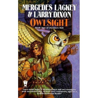 Owlsight - (Owl Mage Trilogy) by  Mercedes Lackey & Larry Dixon (Paperback)