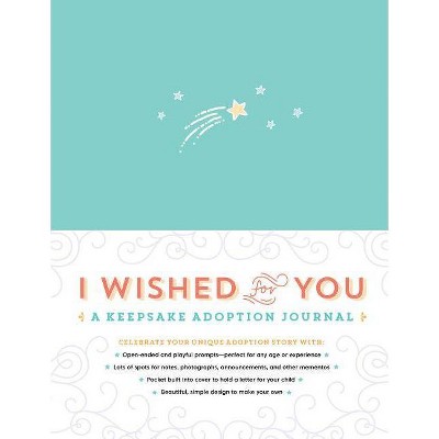 I Wished for You - by  Carrie Kipp Howard (Hardcover)