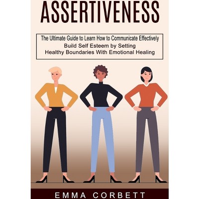 Assertiveness - by  Emma Corbett (Paperback)