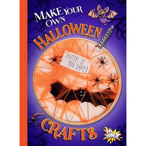 Make Your Own Halloween Crafts - by  Kayla Rossow (Paperback) - 1 of 1