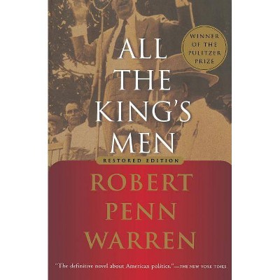 All the King's Men - by  Robert Penn Warren (Paperback)