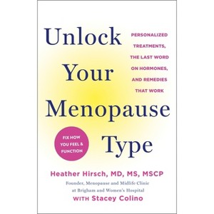 Unlock Your Menopause Type - by  Heather Hirsch (Paperback) - 1 of 1