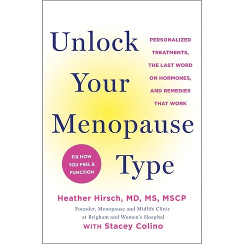 Unlock Your Menopause Type - by  Heather Hirsch (Paperback) - image 1 of 1