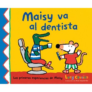 Maisy Va Al Dentista - (Las Primeras Experiencias de Maisy) by Lucy Cousins - 1 of 1