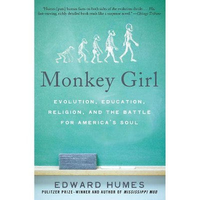 Monkey Girl - by  Edward Humes (Paperback)