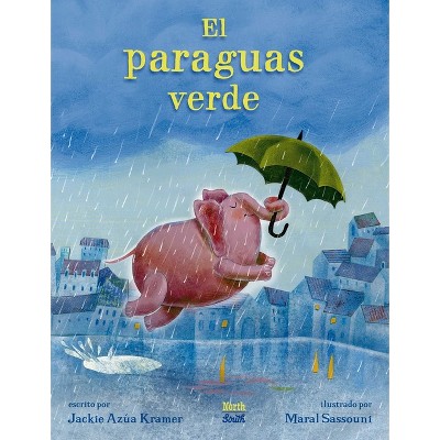 El Paraguas Verde - by  Jackie Azúa Kramer (Paperback)