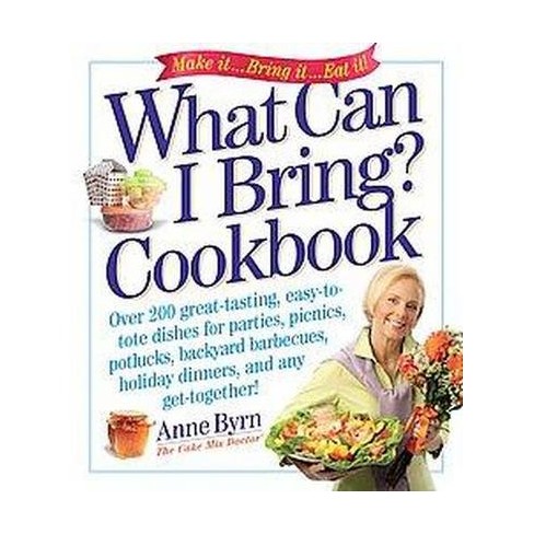 What Can I Bring? Cookbook (paperback) By Anne Byrn : Target