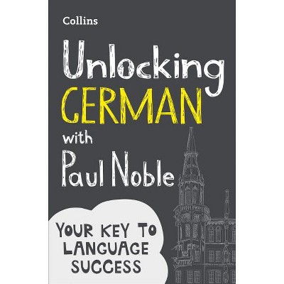 Unlocking German with Paul Noble - (Paperback)
