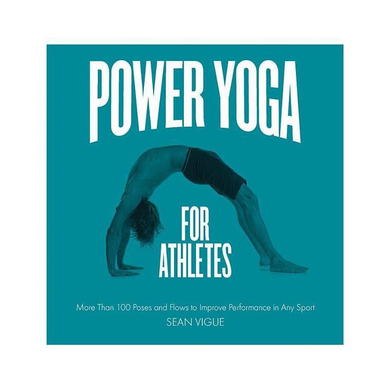 Power Yoga for Athletes - by  Sean Vigue (Paperback), 1 of 2
