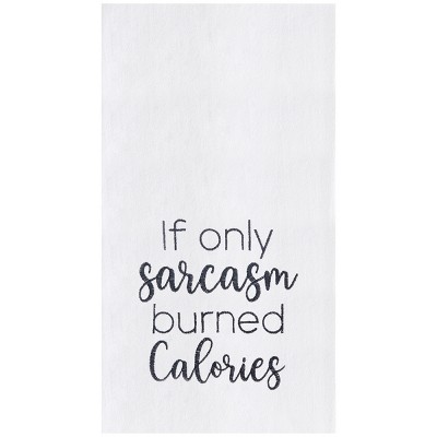 C&F Home Sarcasm Burned Calories Embroidered Cotton Flour Sack Kitchen Towel
