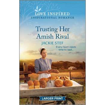 Trusting Her Amish Rival - (Bird-In-Hand Brides) Large Print by  Jackie Stef (Paperback)