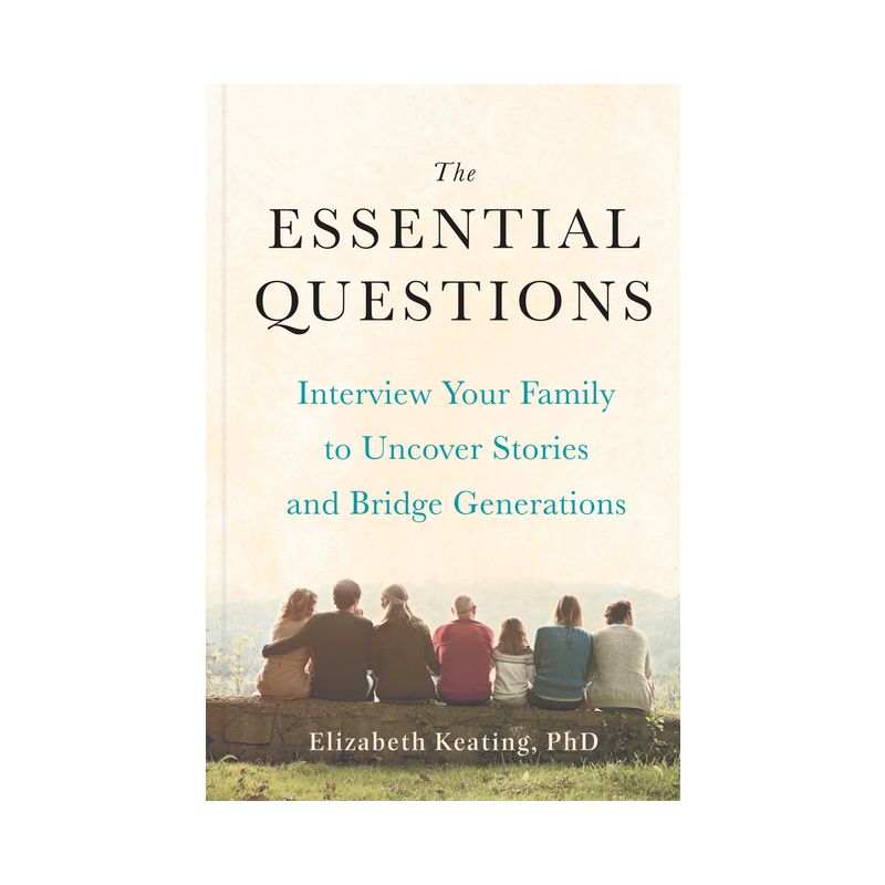 The Essential Questions - by  Elizabeth Keating (Hardcover), 1 of 2