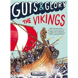 Guts & Glory: The Vikings - by  Ben Thompson (Paperback) - 1 of 1