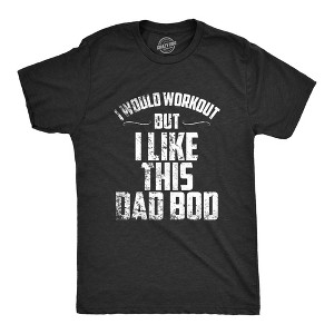 Mens I Would Workout But I Like This Dad Bod Funny Perfect Father's Day T Shirt - Crazy Dog Men's T Shirt - 1 of 4