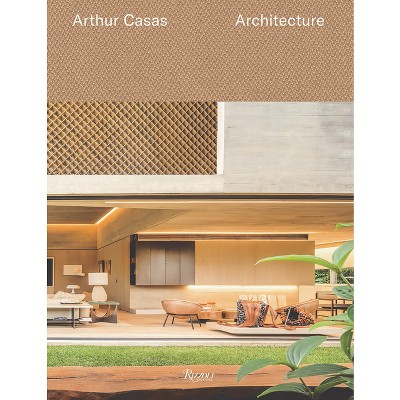 Arthur Casas. Architecture - (Hardcover)