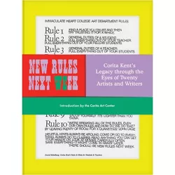 New Rules Next Week - by  Corita Art Center (Hardcover)