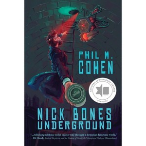 Nick Bones Underground - by  Phil M Cohen (Paperback) - 1 of 1