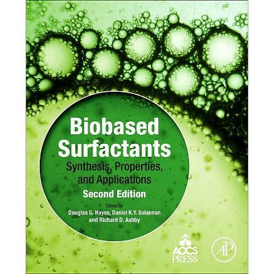 Biobased Surfactants - 2nd Edition by  Douglas G Hayes & Daniel K Solaiman & Richard D Ashby (Paperback)