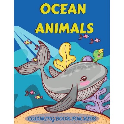 Ocean Animals Coloring Book for Kids - by  Esel Press (Paperback)