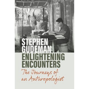 Enlightening Encounters - by  Stephen Gudeman (Paperback) - 1 of 1