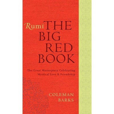 Rumi: The Big Red Book - by  Coleman Barks (Paperback)