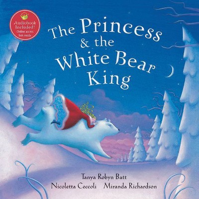  Princess and the White Bear King - by  Tanya Robyn Batt (Paperback) 