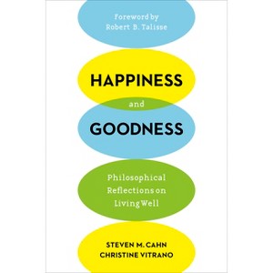 Happiness and Goodness - by  Steven Cahn & Christine Vitrano (Paperback) - 1 of 1